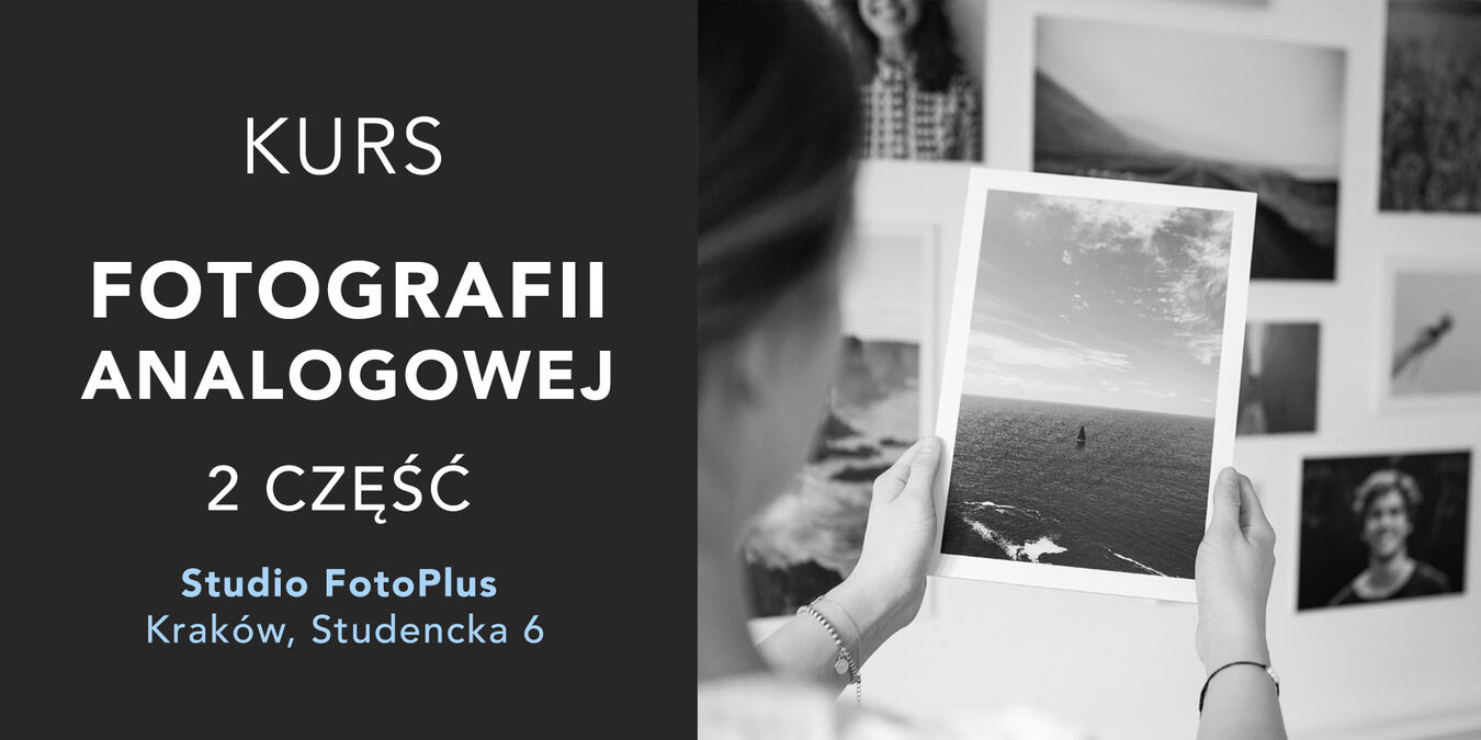 Kurs - Podstawy fotografii analogowej, 2 część 10.10.2026